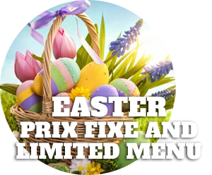 Easter Prix Fixe and Limited Menu