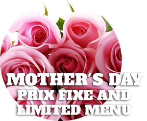 Mother's Day: Prix Fixe and Limited Menu